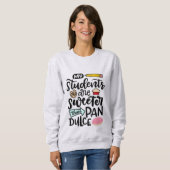 Meine Schüler sind süßer als Pan Dulce, Spanisch Sweatshirt (Vorne ganz)