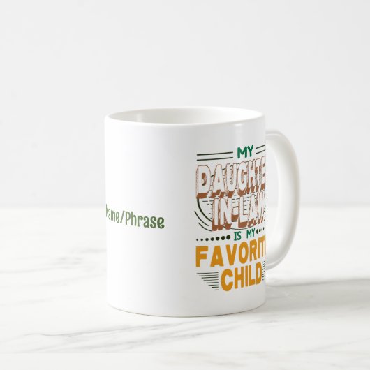 Meine Schwägerin ist mein liebstes Kind, modern Kaffeetasse (VorderseiteRechts)