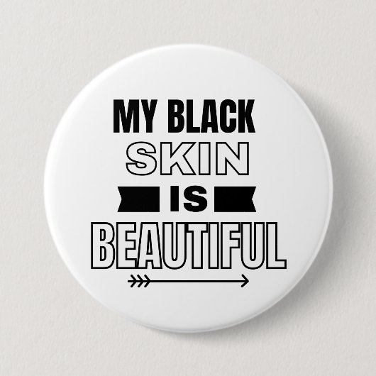 Meine schwarze Haut ist ein schöner Knopf Button (Vorderseite)