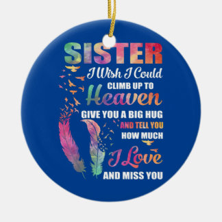 Meine Schwester, die ich mir gewünscht hätte, könn Keramik Ornament