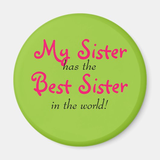 "Meine Schwester hat das Magnet der Besten Schwest (Vorne)