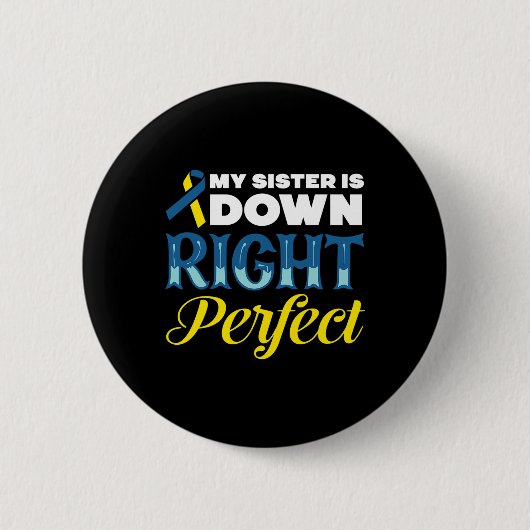 Meine Schwester hat das perfekte Down-Syndrom Button (Vorderseite)
