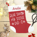 Meine Schwester hat den Weihnachtsbrief Niedlich Kleiner Weihnachtsstrumpf<br><div class="desc">Meine Schwester hat einen lustigen Brief an den Weihnachtsmann-Strumpf Niedlich</div>