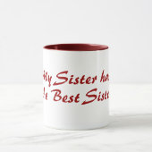 Meine Schwester hat die beste Schwester Tasse (Zentrum)
