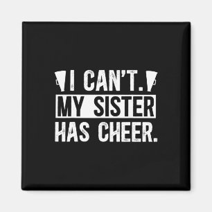 Meine Schwester hat einen Cheer-Bruder, der ein Ch Magnet