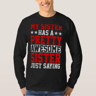Meine Schwester hat nur Sprichwort eine Hübsche Ph T-Shirt