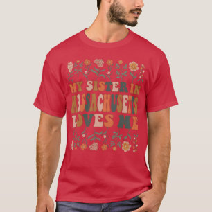 Meine Schwester in Massachusetts liebt mich 70 s G T-Shirt
