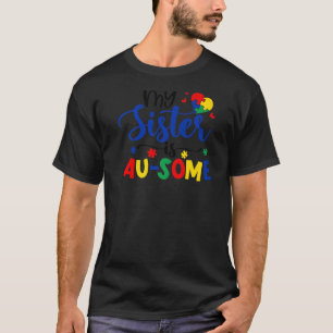 Meine Schwester ist Ausome Autismus Kind Autismus- T-Shirt