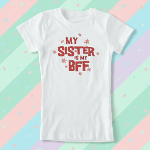 Meine Schwester ist mein BFF T-Shirt