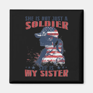 Meine Schwester ist Soldat beim 4. Juli Patrio Magnet