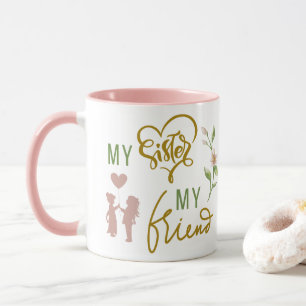 Meine Schwester, meine Freundin, Tasse