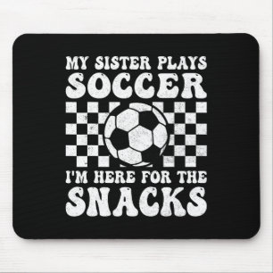 Meine Schwester spielt Fußball, ich bin hier wegen Mousepad
