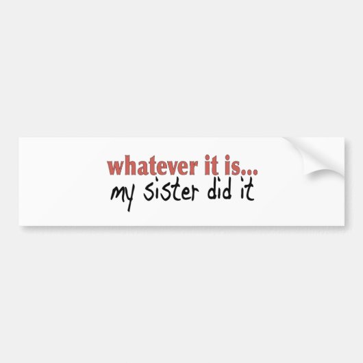 Meine Schwester tat es Autoaufkleber (Vorne)