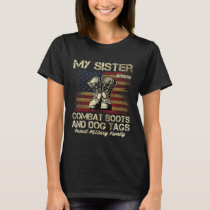 Meine Schwester trägt Kampfstiefel und Hundetags, T-Shirt