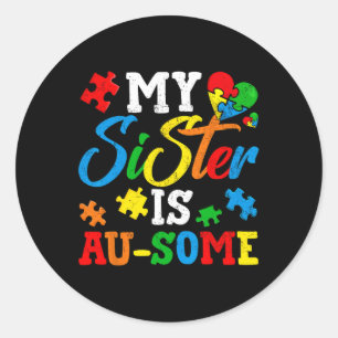 Meine Schwester unterstützt Au-some Autismus Aware Runder Aufkleber