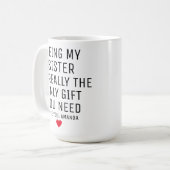 Meine Schwester zu sein ist wirklich das einzige G Kaffeetasse (Vorderseite Links)