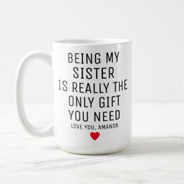 Meine Schwester zu sein ist wirklich das einzige G Kaffeetasse