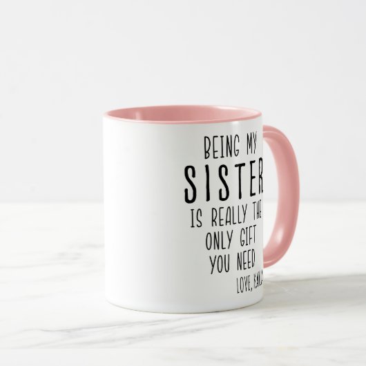 MEINE SCHWESTER ZU SEIN IST WIRKLICH DAS EINZIGE G TASSE (VorderseiteRechts)