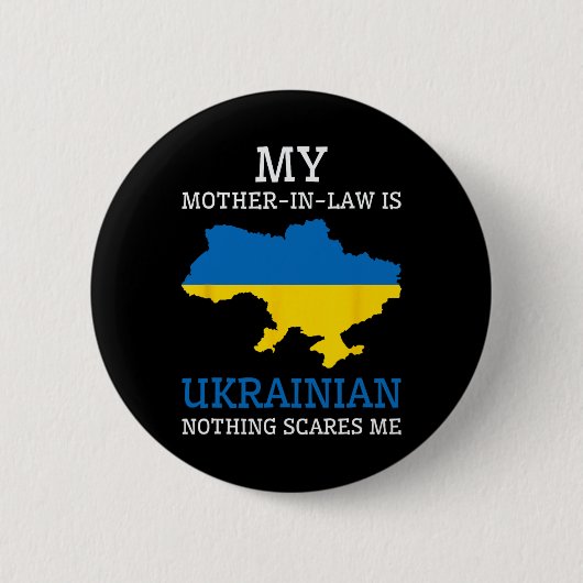 Meine Schwiegermutter ist Ukrainerin Nichts schrec Button (Vorderseite)