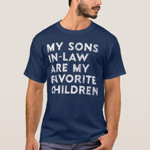 Meine Schwiegersöhne sind meine Lieblingskinder Mu T-Shirt