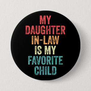 Meine Schwiegertochter ist mein Lieblingskind Button