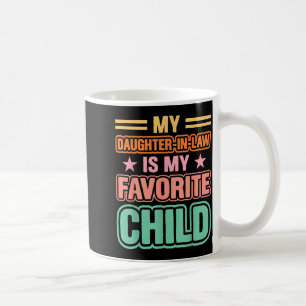 Meine Schwiegertochter ist mein Lieblingskind Fami Kaffeetasse