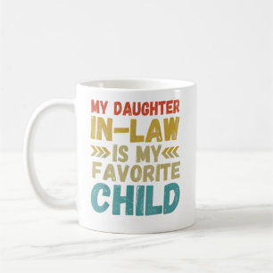 Meine Schwiegertochter ist mein Lieblingskind Kaffeetasse