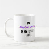 Meine Schwiegertochter ist mein Lieblingskind Kaffeetasse (Links)