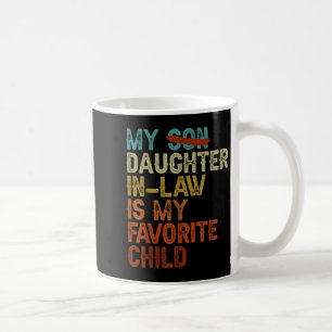 Meine Schwiegertochter ist mein Lieblingskind Lust Kaffeetasse