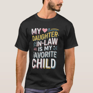 Meine Schwiegertochter ist mein Lieblingskind Lust T-Shirt
