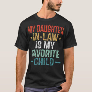 Meine Schwiegertochter ist mein Lieblingskind Lust T-Shirt
