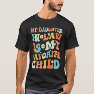 Meine Schwiegertochter ist mein Lieblingskind Retr T-Shirt