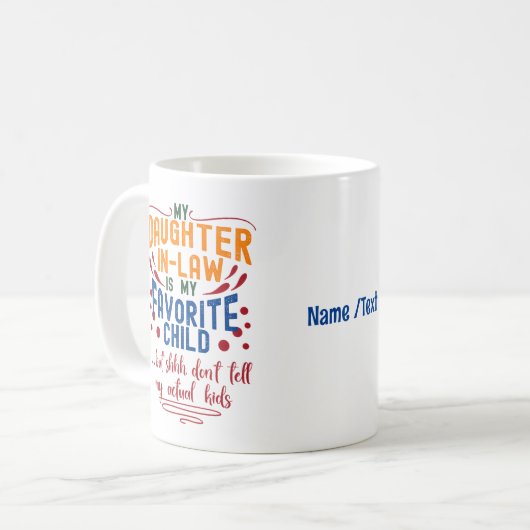 Meine Schwiegertochter ist mein liebstes Kind, abe Kaffeetasse (Vorderseite Links)