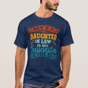 Meine Schwiegertochter ist meine Lieblingskindmutt T-Shirt