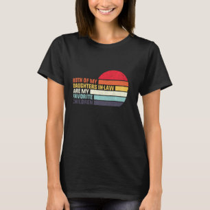 Meine Schwiegertöchter sind meine Lieblingskinder T-Shirt