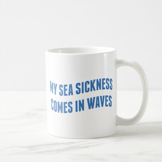 Meine Seekrankheit Kaffeetasse (Rechts)
