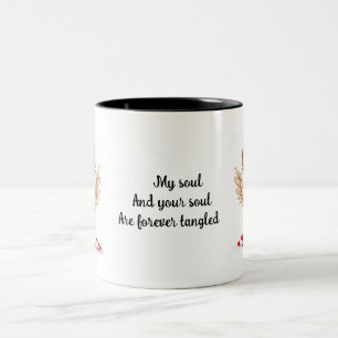 Meine Seele und deine Seele sind für immer verworr Zweifarbige Tasse