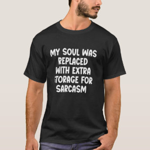 Meine Seele wurde durch zusätzlichen Speicher für  T-Shirt