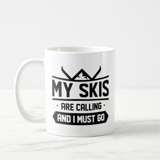 Meine Skier rufen und ich muss gehen Kaffeetasse (Links)