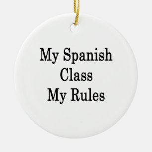 Meine spanische Klasse meine Regeln Keramik Ornament