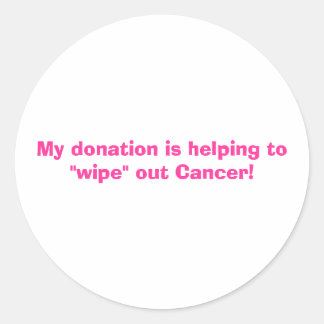Meine Spende hilft, Krebs zu "löschen"! Runder Aufkleber