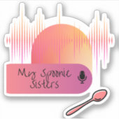 Meine Spoonie Schwester Vinyl Sticker (Vorderseite)