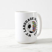 Meine Sprache ist Fußball Kaffeetasse (VorderseiteRechts)