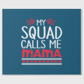 Meine Squad nennt mich Mama Geschenkpapier (Flach)