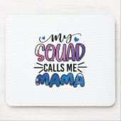 Meine Squad nennt mich Mama Mousepad (Vorne)