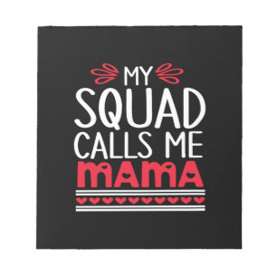 Meine Squad nennt mich Mama Notizblock