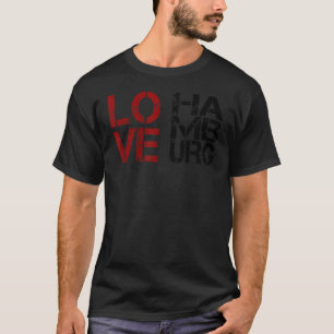 Meine Stadt I Liebe Hamburg I Liebe Hamburg T-Shirt