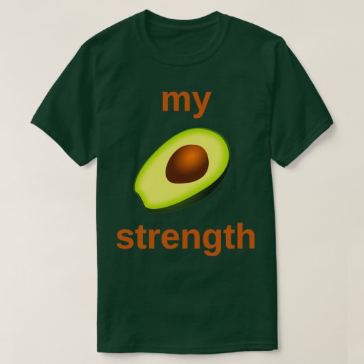 meine Stärke Avocado T-Shirt (Design vorne)