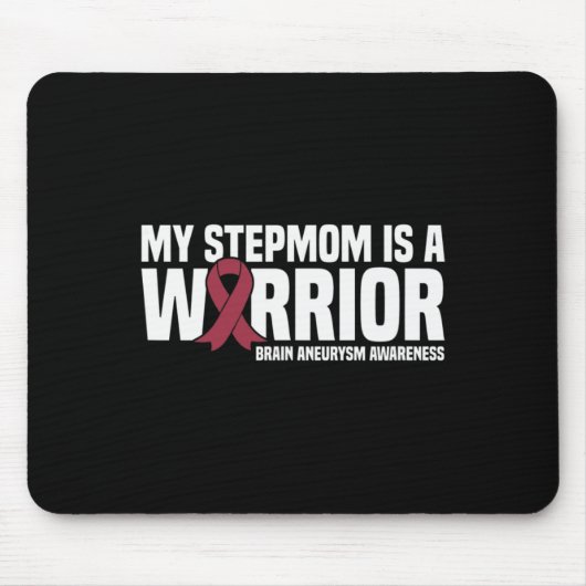 Meine Stepmutter ist ein Hirnaneurysma-Bewusstsein Mousepad (Vorne)