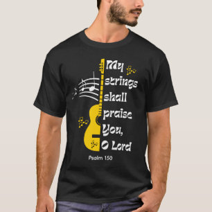 MEINE STRINGS WERDEN IHNEN Christlich PRAISIEREN T-Shirt